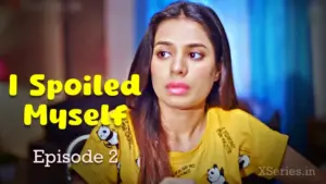 Thumbnail and Poster of the I Spoiled Myself Episode 2 Video