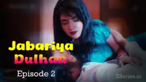 Thumbnail and Poster of the Jabariya Dulhan Episode 2 Video