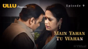 Main Yahan Tu Wahan Episode 9