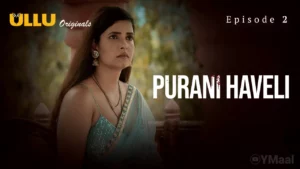Purani Haveli Episode 2