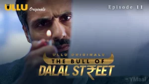 Thumbnail and Poster of the The Bull Of Dalal Street Episode 11 Video